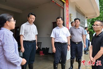 劉國龍赴桃源縣督導(dǎo)防汛搶險救災(zāi)工作時強調(diào)：發(fā)揚連續(xù)作戰(zhàn)精神 全力投入防汛搶險救災(zāi)攻堅戰(zhàn)